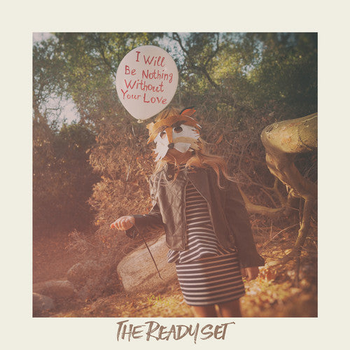The Ready Set - I Will Be Nothing Without Your Love (Vinyl) { vinyl }