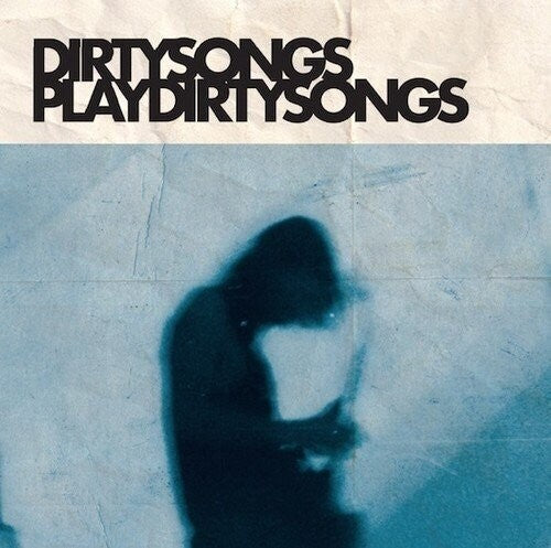 Dirty Songs - Dirty Songs Play Dirty Songs (Vinyl) { vinyl }