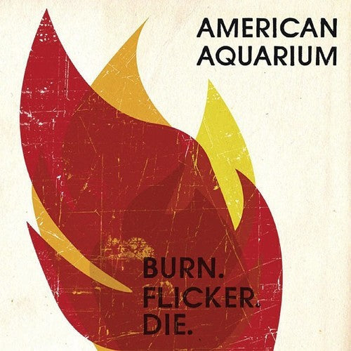 American Aquarium - Burn.flicker.die (Vinyl) { vinyl }