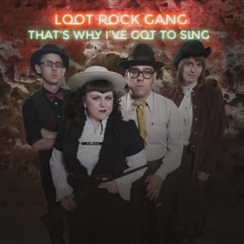 Loot Rock Gang - That's Why I've Got To Sing (Vinyl) { vinyl }