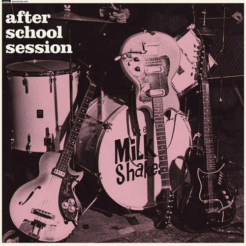 The Milkshakes - After School Session (Vinyl) { vinyl }