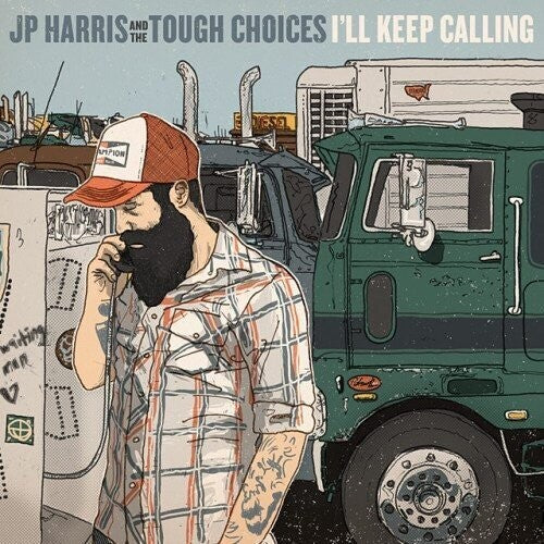 JP Harris & The Tough Choices - I'll Keep Calling (Vinyl) { vinyl }