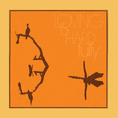 Tully - Loving Is Hard (Vinyl) { vinyl }