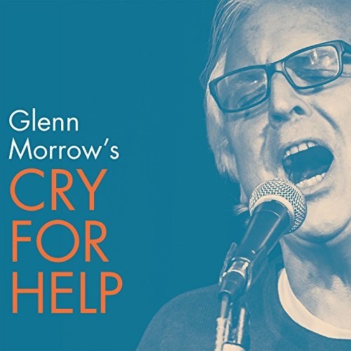 Glenn Morrow's Cry for Help - Glenn Morrow's Cry for Help (Vinyl) { vinyl }