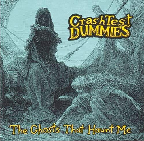Crash Test Dummies - Ghosts That Haunt Me (Vinyl) { vinyl }