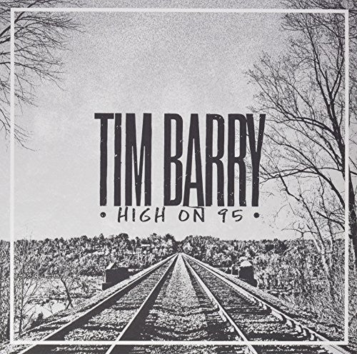 Tim Barry - High On 95 (Vinyl) { vinyl }