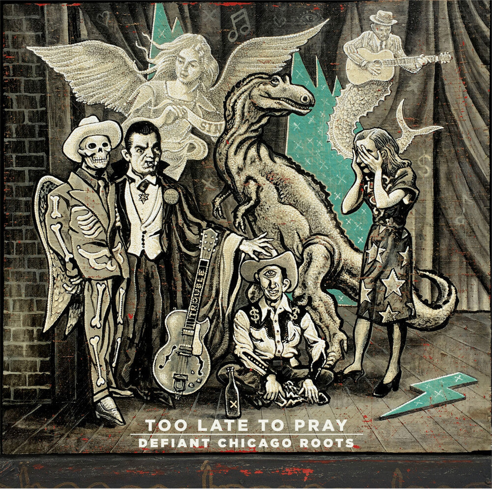 Too Late To Pray Defiant Chicago Roots / Various - Too Late To Pray: Defiant Chicago Roots / Various (LP) { vinyl }