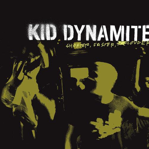 Kid Dynamite- Shorter Faster Louder { vinyl }