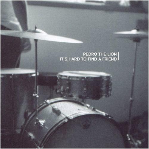 Pedro the Lion- It's Hard To Find A Friend { vinyl }