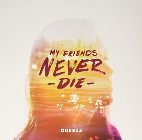 Odesza - My Friends Never Die (Vinyl) { vinyl }