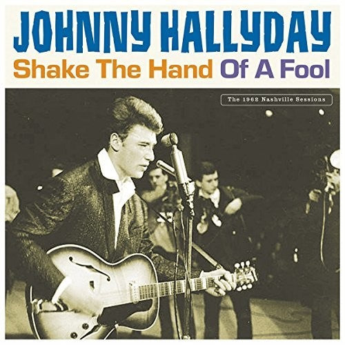 Johnny Hallyday - Shake The Hand Of A Fool (Vinyl) { vinyl }