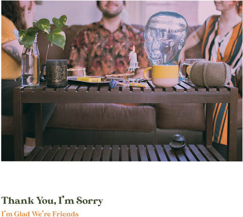 Thank You I'm Sorry - I'm Glad We're Friends (Olive In Gold Vinyl) (Vinyl) { vinyl }