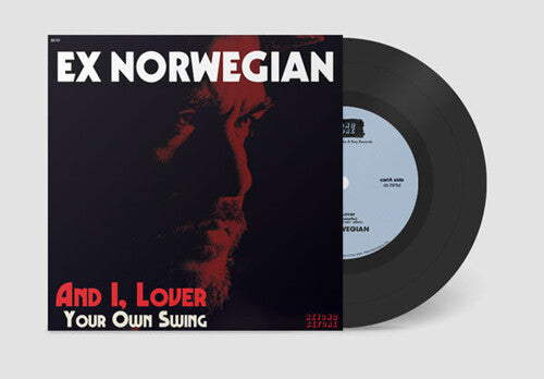 Ex Norwegian - And I, Lover / Your Own Swing (Vinyl) { vinyl }
