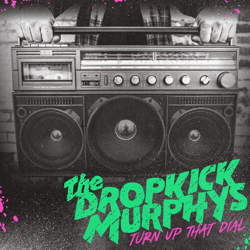 Dropkick Murphys - Turn Up That Dial (Vinyl) { vinyl }