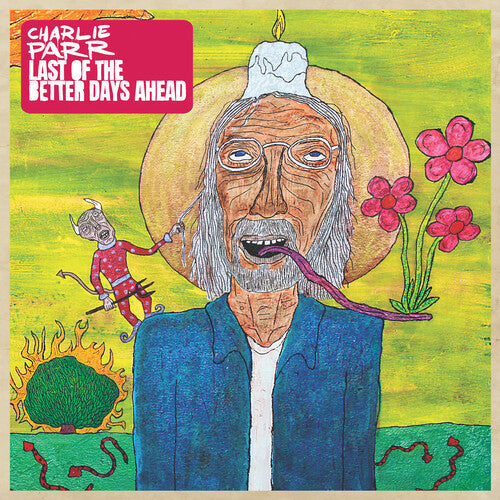 Charlie Parr - Last of the Better Days Ahead (Vinyl) { vinyl }