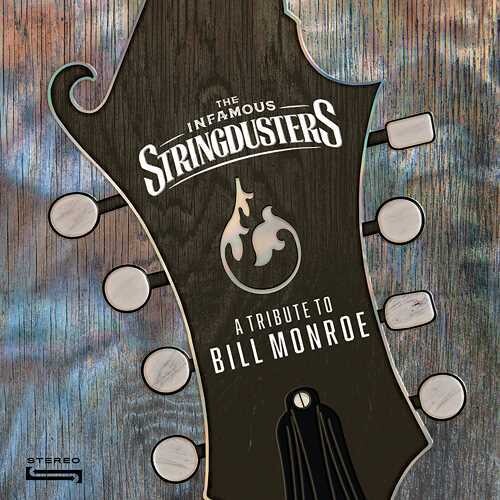 Infamous Stringdusters - A Tribute To Bill Monroe (Vinyl) { vinyl }