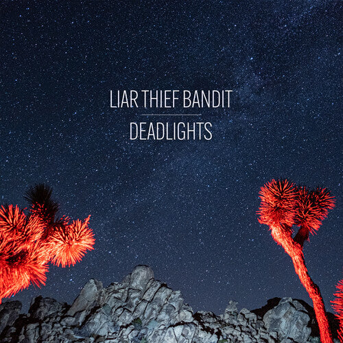 Liar Thief Bandit - Deadlights (Vinyl) { vinyl }