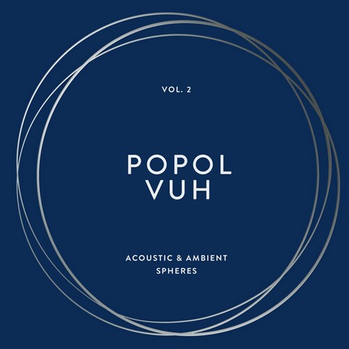 Popol Vuh - Vol. 2 - Acoustic & Ambient Spheres (Vinyl) { vinyl }
