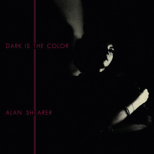 Alan Shearer - Dark Is The Color (Vinyl) { vinyl }