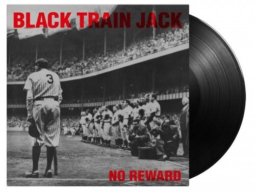 Black Train Jack - No Reward - 180-Gram Black Vinyl (Vinyl) { vinyl }