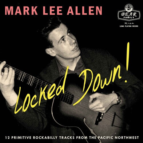 Mark Lee Allen - Locked Down 12 Primitive Rockabilly Tracks From The Pacific Northwest (Vinyl) { vinyl }