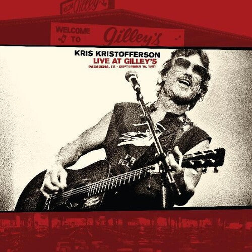Kris Kristofferson - Live At Gilleys - Pasadena Tx: September 15 1981 (Vinyl) { vinyl }