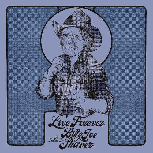 Various Artists - Live Forever: A Tribute To Billy Joe Shaver (Various Artists) (Vinyl) { vinyl }