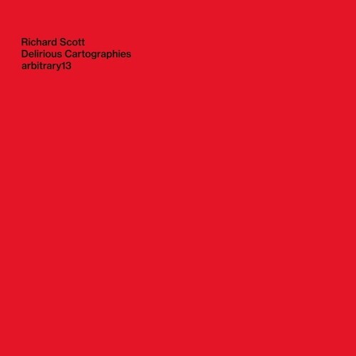 Richard Scott - Delirious Cartographies (Vinyl) { vinyl }