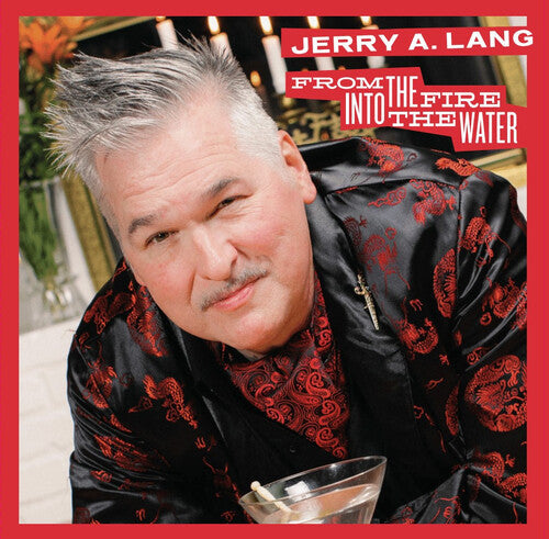 Jerry A. Lang - From the Fire Into the Water (Vinyl) { vinyl }