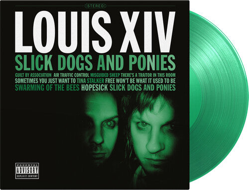Louis XIV - Slick Dogs & Ponies - Limited 180-Gram Translucent Green Colored Vinyl (Vinyl) { vinyl }