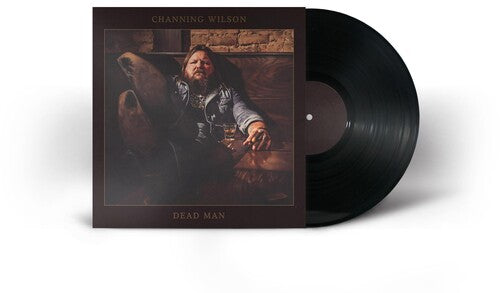 Channing Wilson - DEAD MAN (Vinyl) { vinyl }