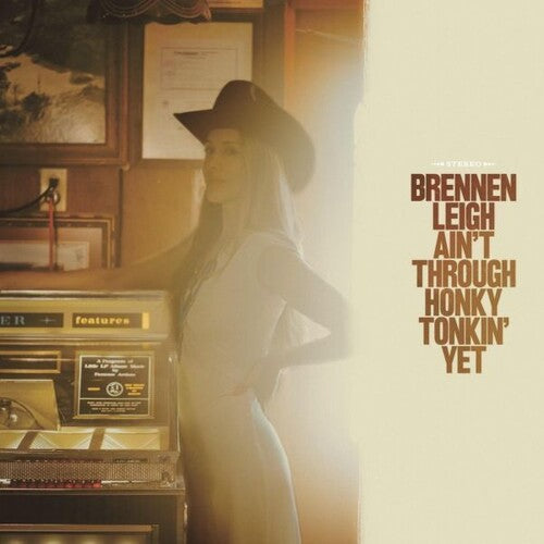 Brennen Leigh - Ain't Through Honky Tonkin' Yet (Vinyl) { vinyl }