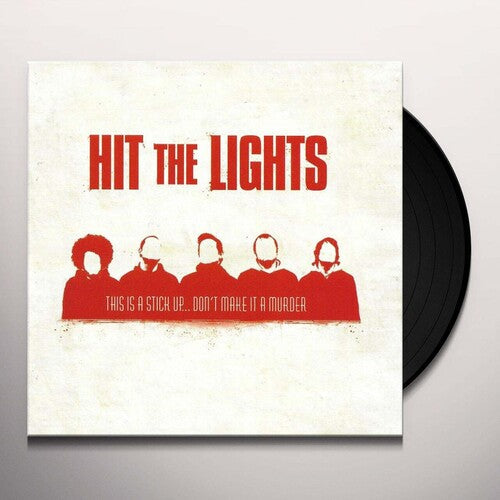 Hit the Lights - This Is A Stick Up... Don't Make It A Murder (Vinyl) { vinyl }