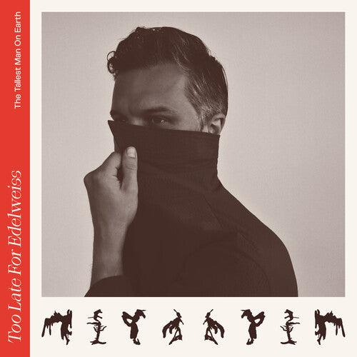 Tallest Man On Earth- Too Late For Edelweiss { vinyl }
