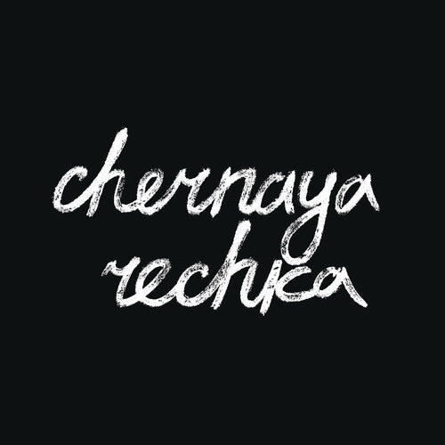 Chernaya Rechka - Chernaya Rechka (Vinyl) { vinyl }
