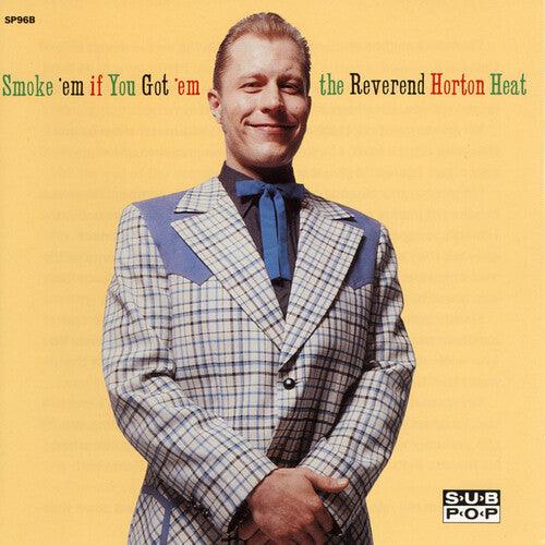 The Reverend Horton Heat- Smoke 'em If You Got 'em { vinyl }