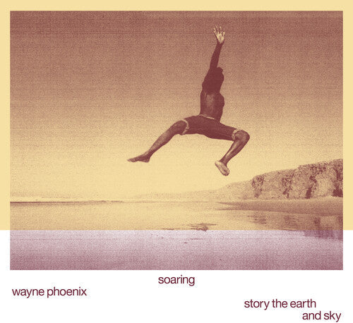 Wayne Phoenix - Soaring Wayne Phoenix Story The Earth And Sky (Vinyl) { vinyl }