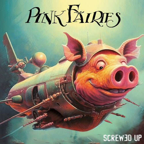 The Pink Fairies - Screwed Up - PINK (Vinyl) { vinyl }