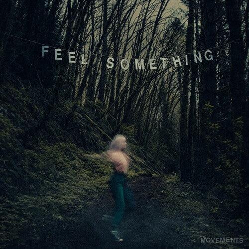 Movements- Feel Something { vinyl }