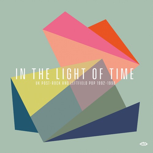 In The Light Of Time: UK Post-Rock & Leftfield Pop 1992-1998 / Various (Vinyl) { vinyl }