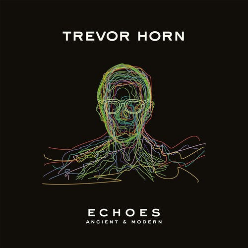 Trevor Horn - Echoes - Ancient & Modern (Vinyl) { vinyl }