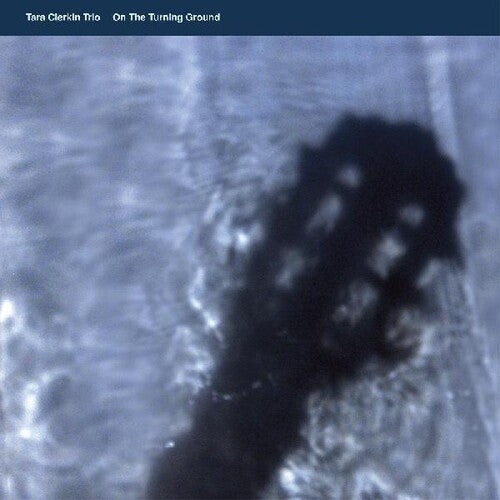 Tara Clerkin - On The Turning Ground (Vinyl) { vinyl }
