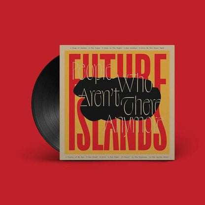 Future Islands- People Who Aren't There Anymore { vinyl }