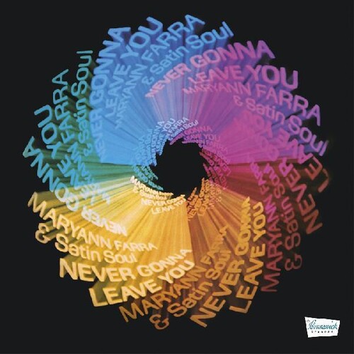 Maryann Farra & Satin Soul - Never Gonna Leave You (Vinyl) { vinyl }