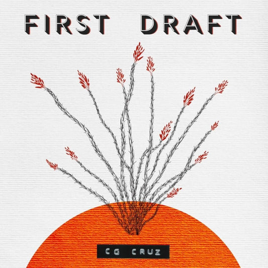 Cg Cruz - First Draft - Opaque Ruby (Colored Vinyl) (Ruby) { vinyl }