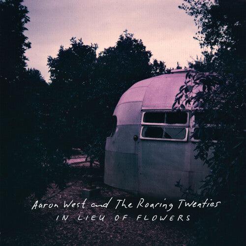 Aaron West & the Roaring Twenties- In Lieu of Flowers { vinyl }