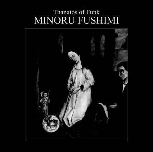 Minoru Fushimi - Thanatos Of Funk (Vinyl) { vinyl }