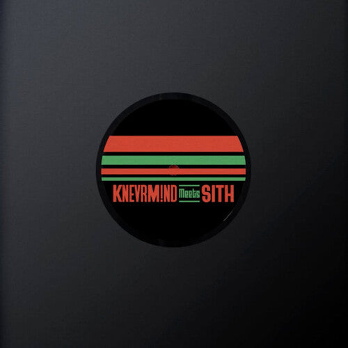 Knevrmind Meets Sith - KNEVRM!ND Meets SITH (Vinyl) { vinyl }
