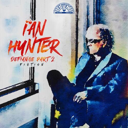 Ian Hunter- Defiance Part 2: Fiction -RSD24 { vinyl }