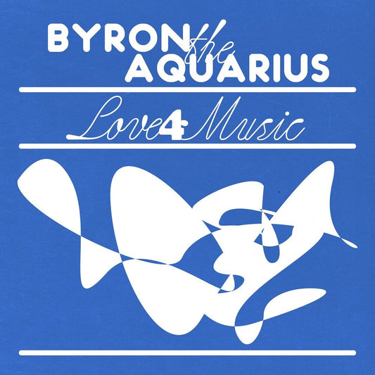 Byron The Aquarius - Love 4 Music (Ep) (LP) { vinyl }
